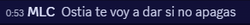 Ostia te voy a dar si no apagas
